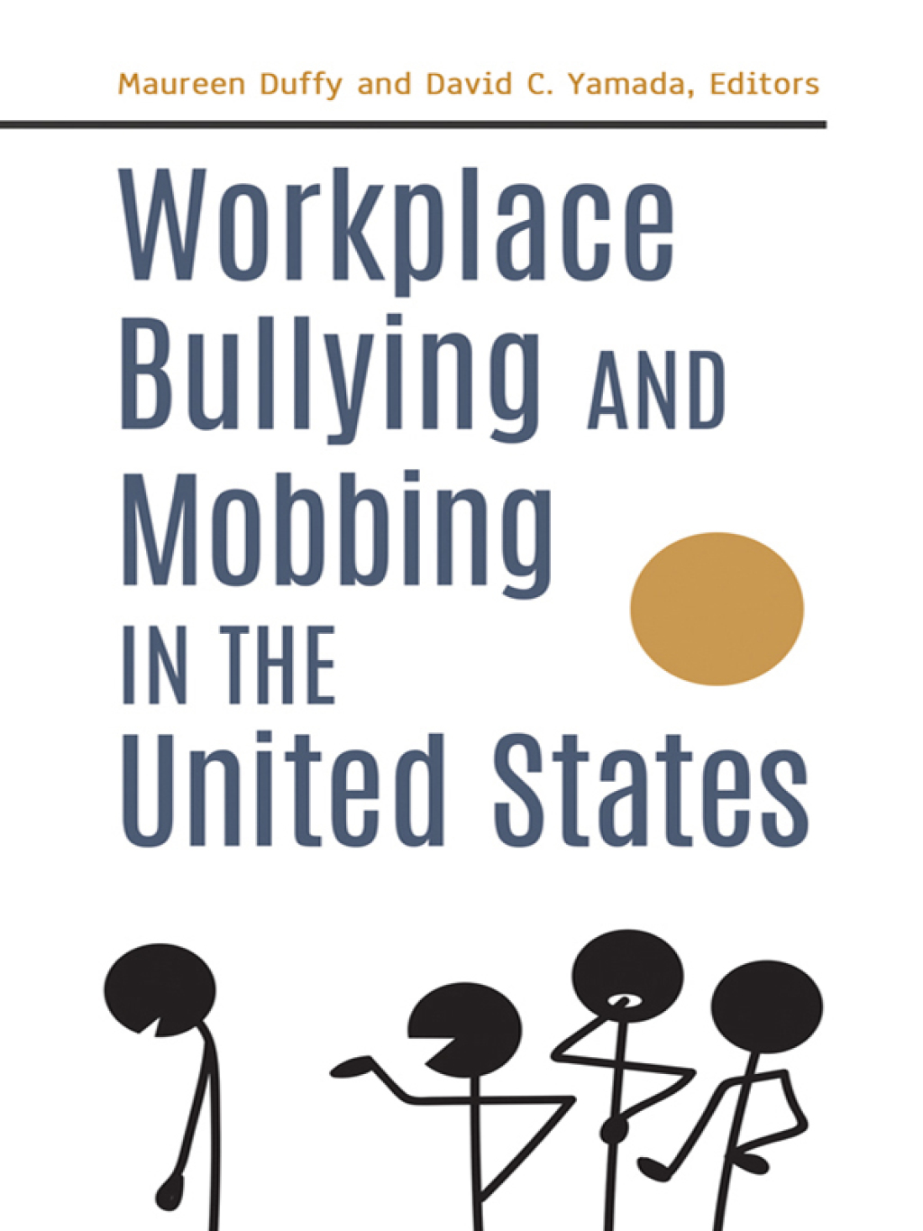 Workplace Bullying and Mobbing in the United States [2 volumes] 1st Edition â€“ PDF/EPUB Version Downloadable
